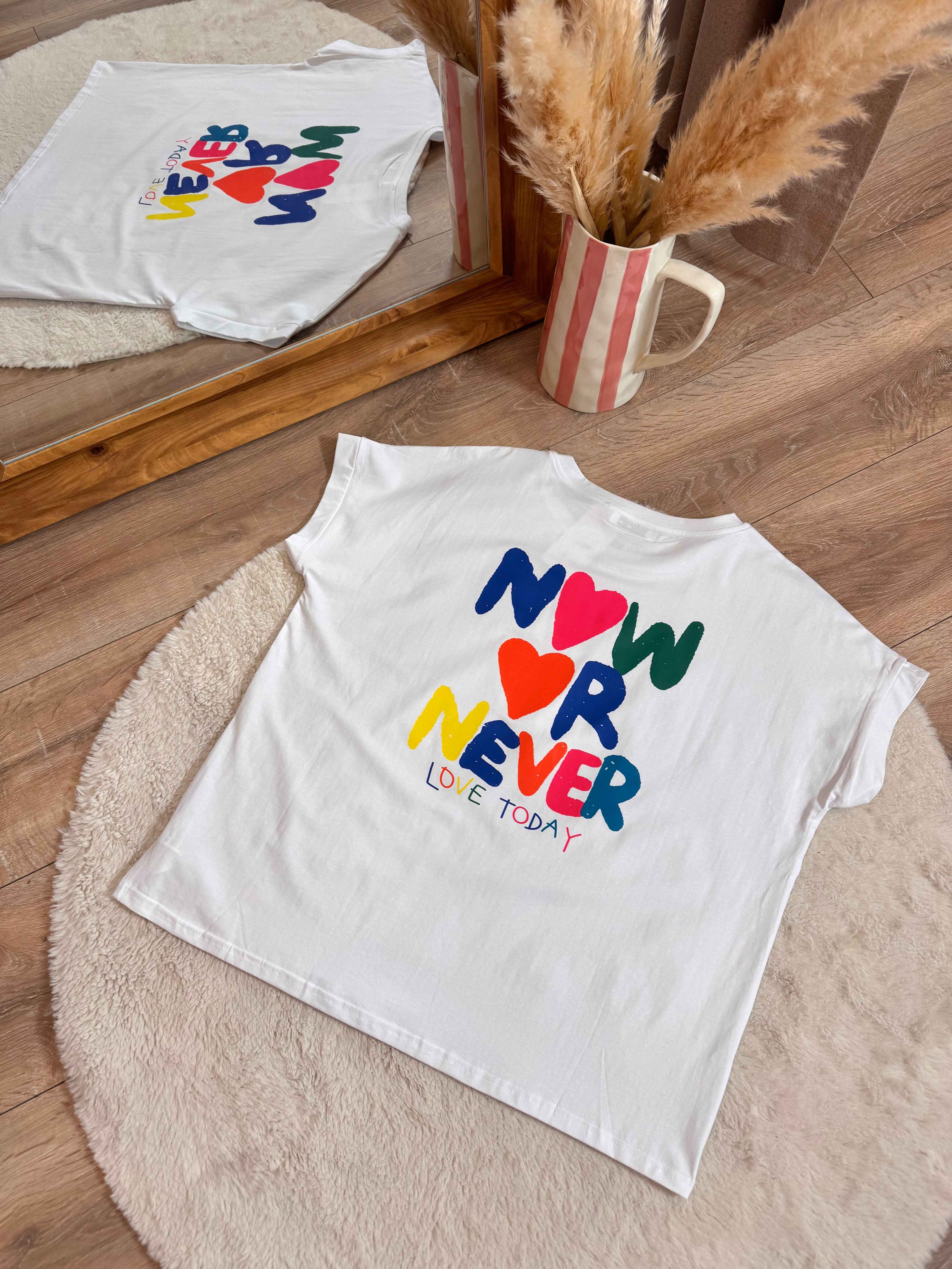 T-SHIRT NOW OR NEVER